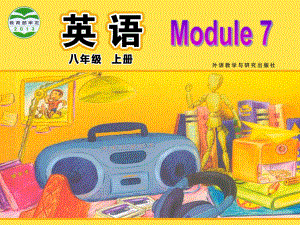 八年级上Module7Unit1.ppt