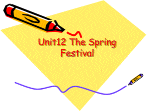 五年级上英语课件-Unit12TheSpringFestival_湘少版.ppt