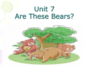 陕旅版小学三年级上册Unit_7_Are_these_bears.ppt