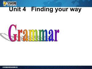 [名校联盟]江苏省无锡市长安中学七年级英语下册《Unit4Findingyourway》Grammar课件.ppt