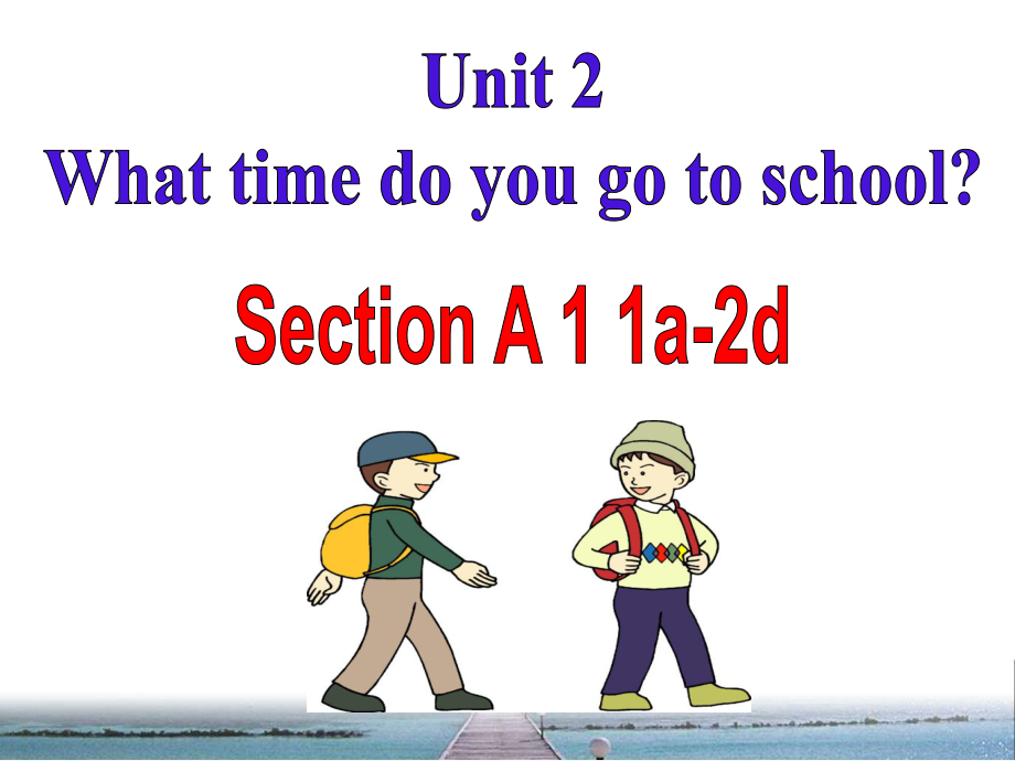 2013新目标英语七年级下册unit2___Section_A_1.ppt_第1页