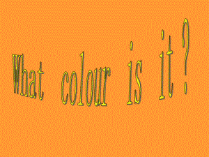 starter_Unit3_What_color_is_it_Period1教学课件12.ppt