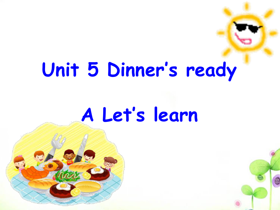 PEP小学英语四年级上册Dinner's_ready__Unit5_A_Let's_learn.ppt_第1页