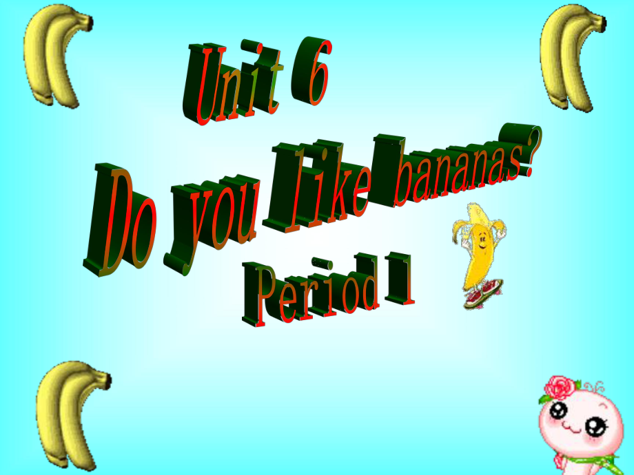 人教版英语七上《Unit6Doyoulikebananas》课件.ppt_第1页