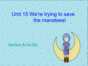 九年级英语We’retryingtosavethemanatees课件1.ppt