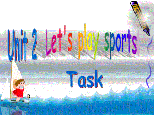 7A_let's_play_sports_unit_2_task_课件.ppt