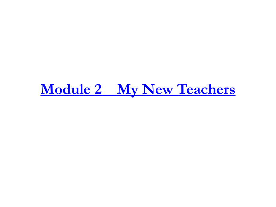 Module2　MyNewTeachers-英语-外研版必修1.ppt_第2页