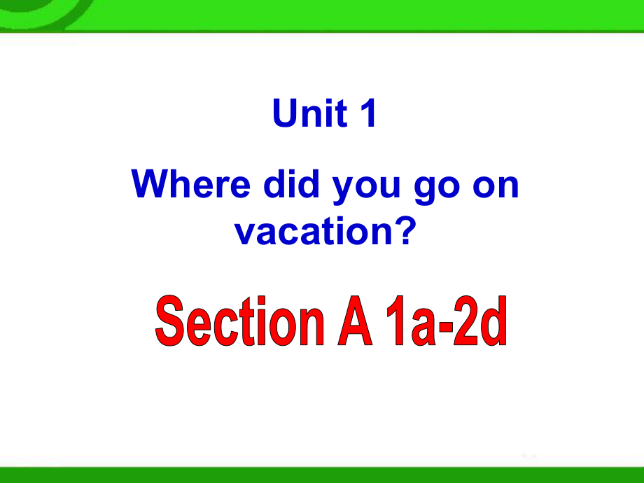 《Unit+1》课件：Section+A-1.ppt_第1页