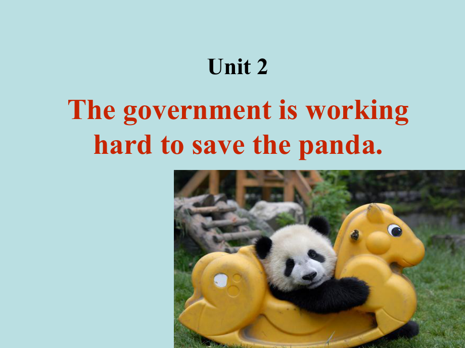 Module9Unit2Thegovernmentisworkinghardtosavethepanda课件2（外研版八上）.ppt_第2页