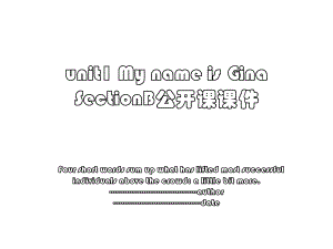 unit1 My name is Gina SectionB公开课课件.ppt