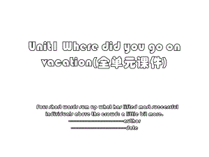 Unit1 Where did you go on vacation(全单元课件).ppt