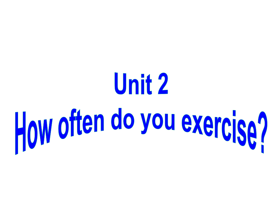 【备课参考】2015-2016学年人教版八年级上册英语+Unit+2+How+often+do+you+exercise+Section+B+3a-Self+check（共27张PPT）.ppt_第1页