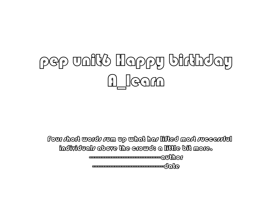 pep unit6 Happy birthday A_learn.ppt_第1页