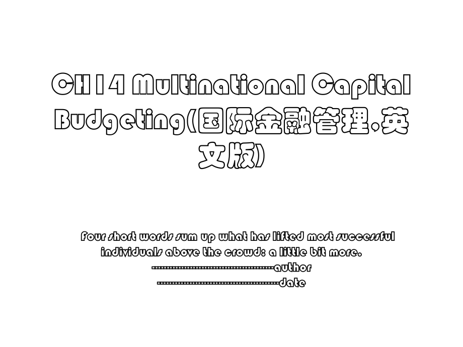 CH14 Multinational Capital Budgeting(国际金融管理,英文版).ppt_第1页