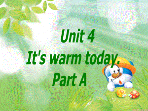 四年级《unit4Itiswarmtoday》ALet'slearn.ppt