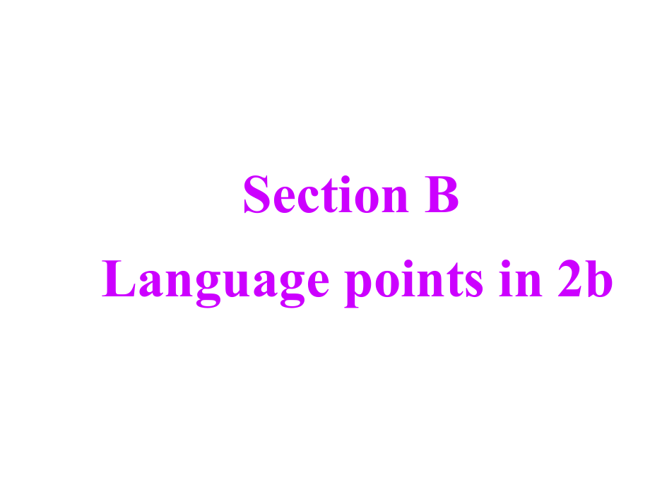 八年级英语下Unit 3 Section B 2b知识点.ppt_第2页