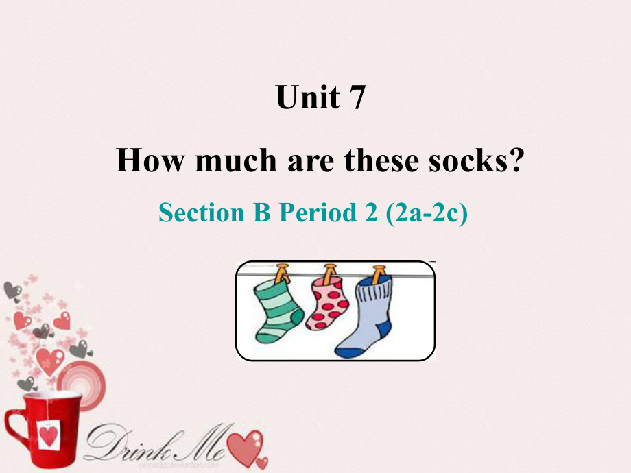 新人教版七年级英语上册unit7_How_much_are_these_socks_Section_B-2课件.ppt_第1页