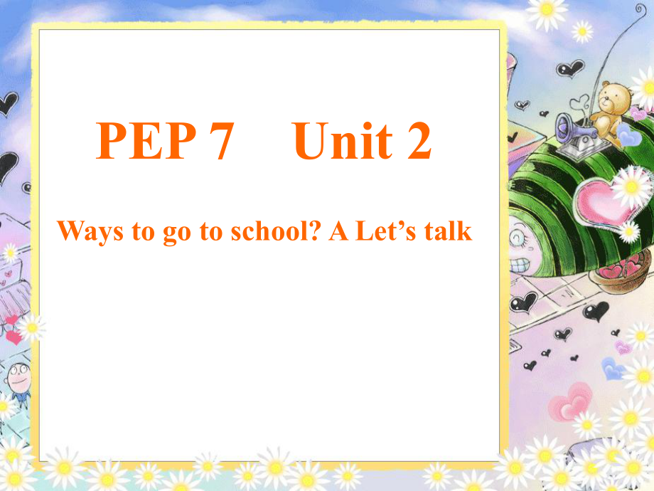 新版pep六年级上册unit-2-ways-to-go-to-school-A-let's-talk课件.ppt_第1页