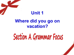 八年级英语上册《Unit1Wheredidyougoonvacation》SectionA-2课件.ppt