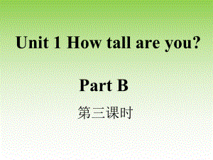 六年级下英语课件-Unit1+How+tall+are+you+B(3)_人教PEP（2014秋）.ppt