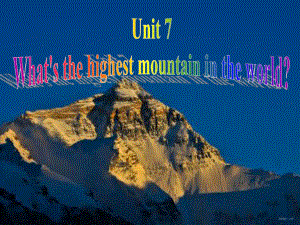 2014八下Unit7　What'sthehighestmountainintheworld　SectionA1a-1c.ppt