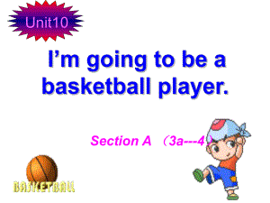 unit10I'mgoingtobeabasketballplayer3课件.ppt