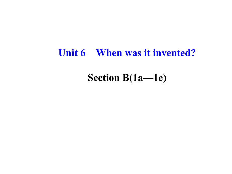 Unit6SectionB导学案.ppt_第1页