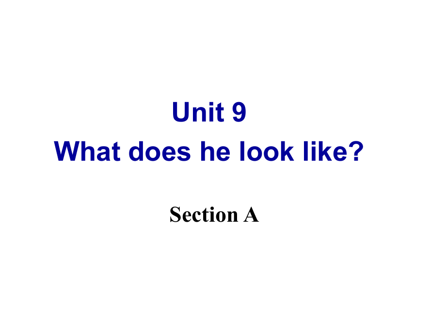 七年级英语下册《Unit9-What-does-he-look-like-Section-A》课件-(新版)人教新目标版.ppt_第2页