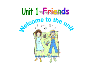 八年级英语（牛津译林版上册）课件：Unit1FriendsWelcometotheunit（共46张PPT）.ppt