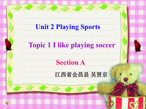 英语：Unit1SportsandGamesTopic1课件（仁爱湘教版八年级上）.ppt