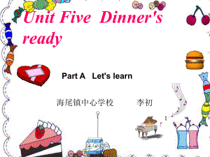 小学四年级英语上册unit5Dinner’sready.ppt