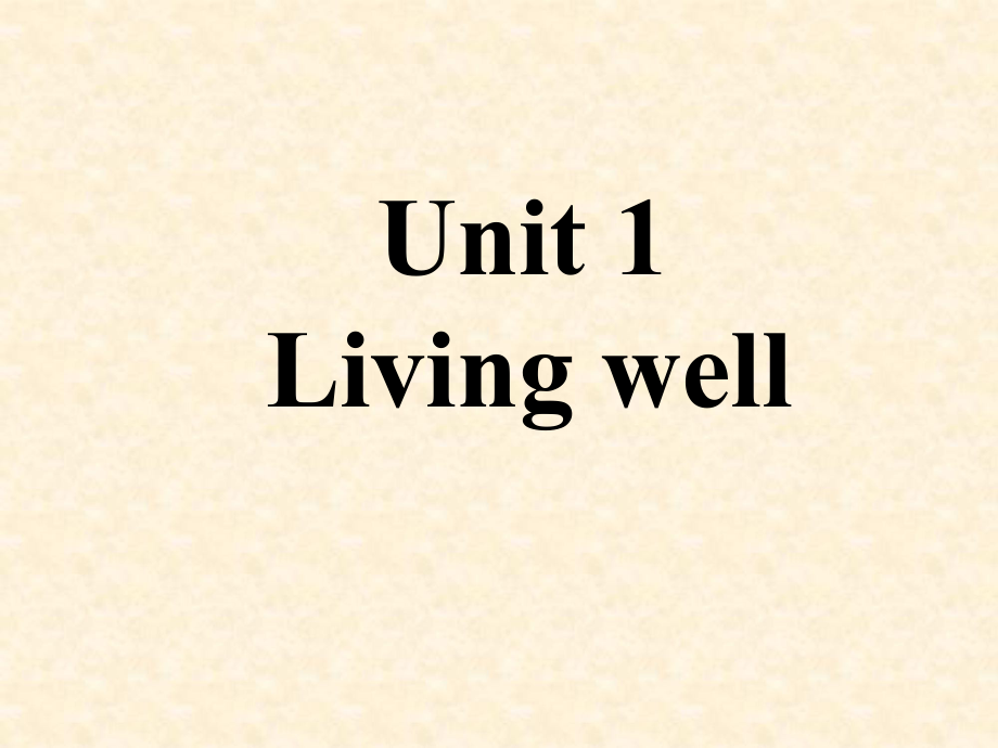 英语_Unit_1_《Living_well》课件(新人教选修7).ppt_第1页