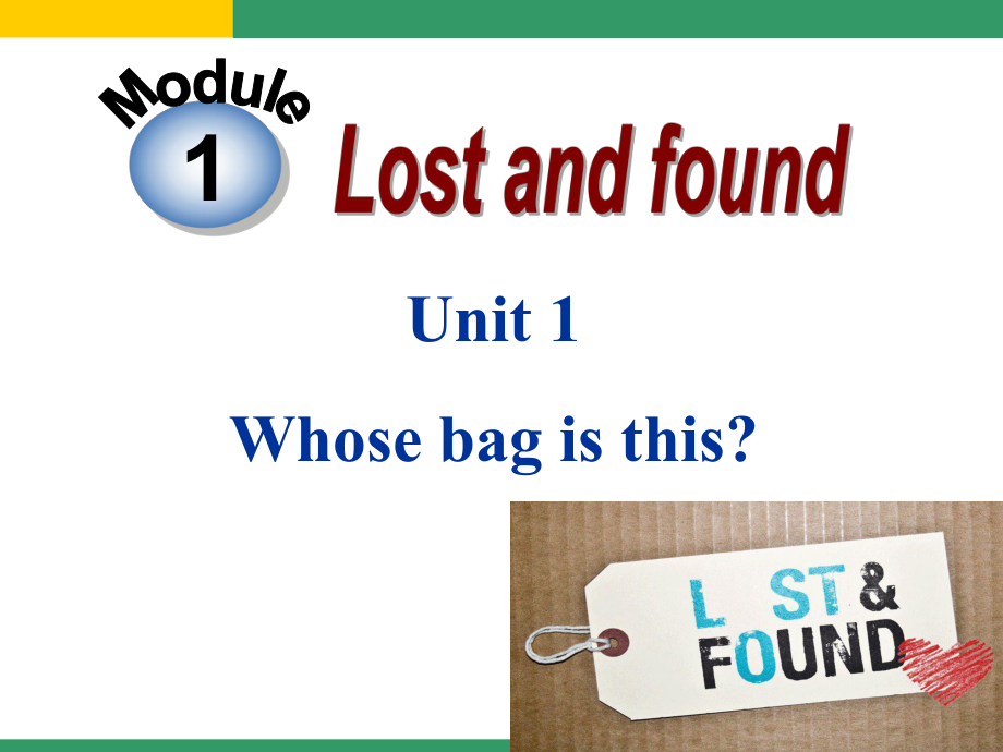 外研版七下Module_1_Lost_and_found__Unit_1_Whose_bag_is_this.ppt_第1页