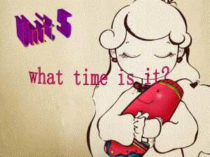 新湘少版三年级下册英语__Unit_5What_time_is_it.ppt