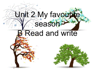 新版PEP五年级下册Unit2My-favourite-season-B-Read-and-write.ppt