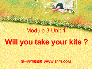 四下Module4《Unit1Willyoutakeyourkite》课件4.pptx