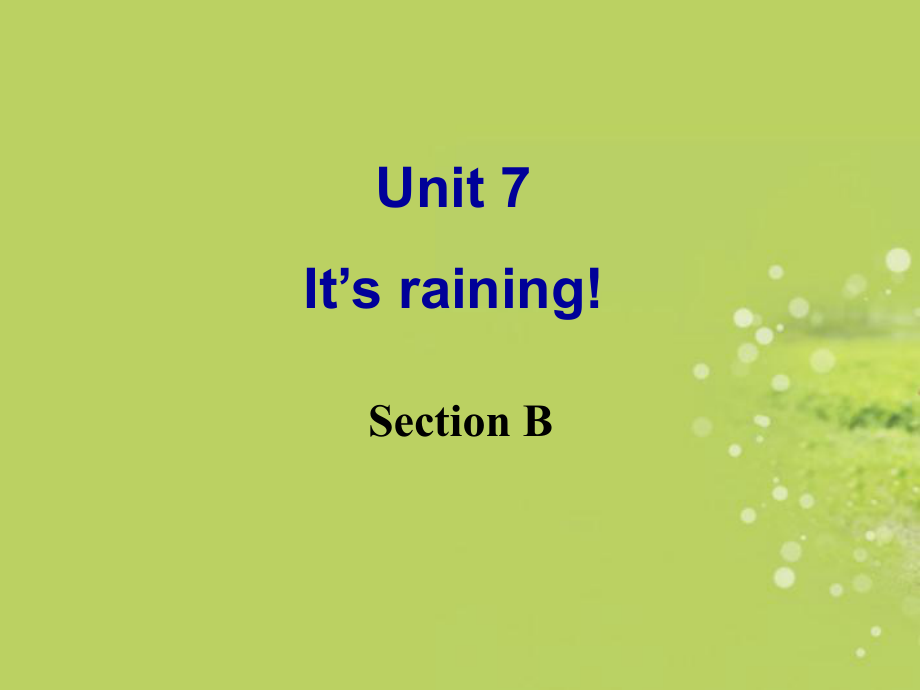 七年级英语下册《Unit7_It’s_raining_Section_B》课件_(新版)人教新目标版.ppt_第2页