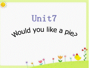 译林版3A_unit7_would_you_like_a_pie.ppt