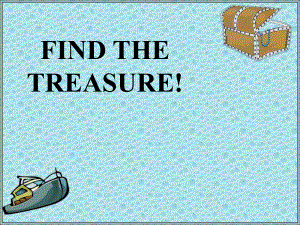 英语教学中的小游戏FindTheTreasure.ppt