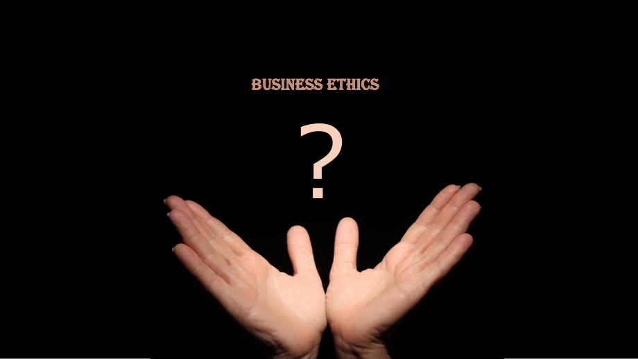 Business-Ethics-商业道德.ppt_第2页