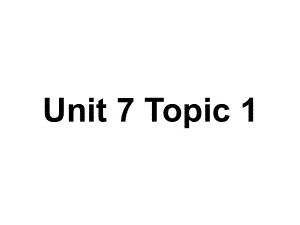 仁爱英语七年级下册Unit7Topic1重要知识点及练习ppt课件.ppt