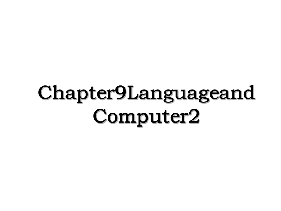 Chapter9LanguageandComputer2.ppt_第1页