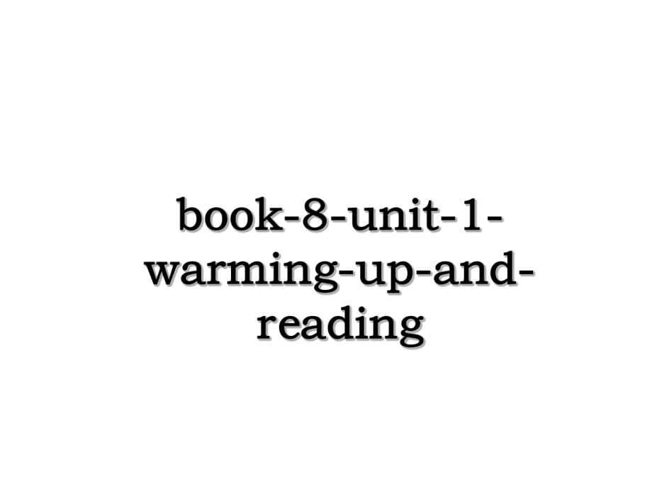 book-8-unit-1-warming-up-and-reading.ppt_第1页