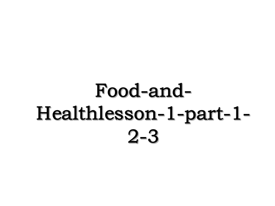 Food-and-Healthlesson-1-part-1-2-3.ppt_第1页