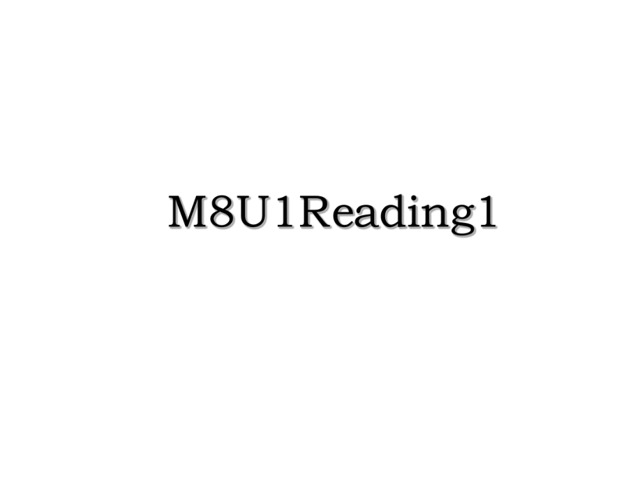 M8U1Reading1.ppt_第1页