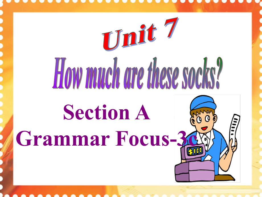 How-much-are-these-socks-[1].Section-A-(Grammar-Focus-3c).ppt_第2页