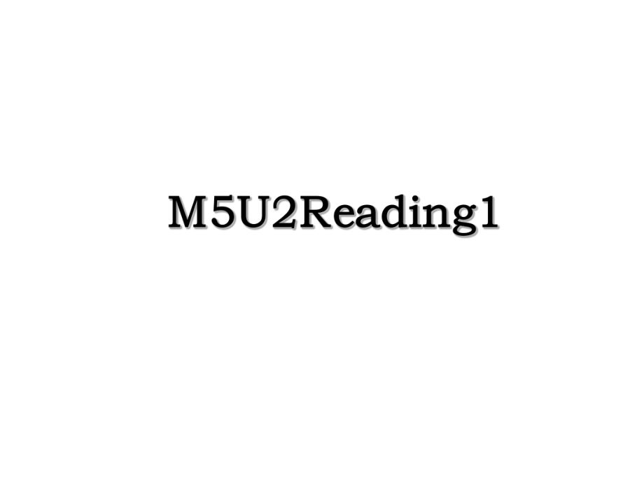 M5U2Reading1.ppt_第1页