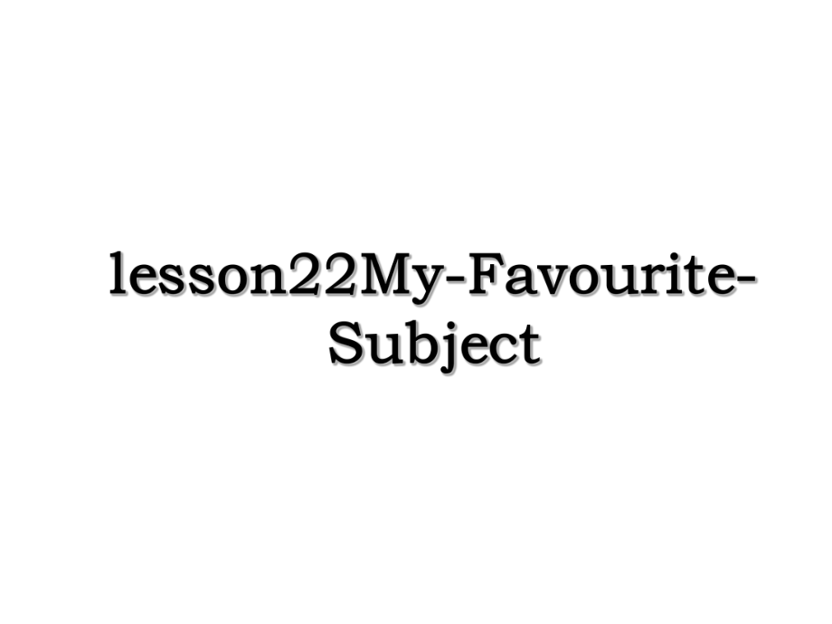 lesson22My-Favourite-Subject.ppt_第1页