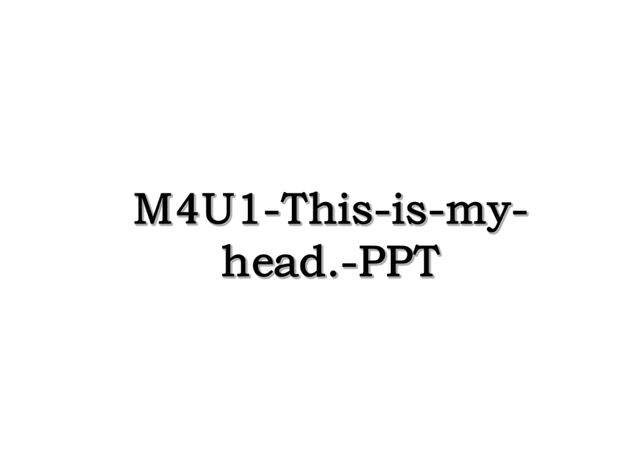 M4U1-This-is-my-head.-PPT.ppt_第1页