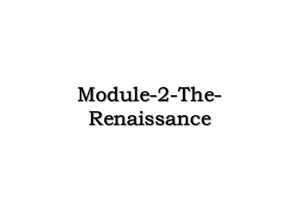 Module-2-The-Renaissance.ppt_第1页